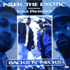 NEEK THE EXOTIC  ft. LARGE PROFESSOR : BACKS N' NECKS