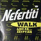 NEFERTITI : WALK  / WALK LIKE AN EGYPTIAN