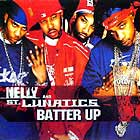 NELLY and LUNATICS : BATTER UP