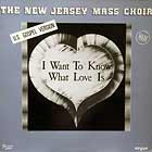 NEW JERSEY MASS CHOIR : I WANT TO KNOW WHAT LOVE IS