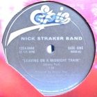 NICK STRAKER BAND : LEAVING ON MIDNIGHT TRAIN  / A LITTLE...