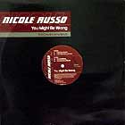NICOLE RUSSO : YOU MIGHT BE WRONG  (FULL CREW & KULCHA REMIXES)