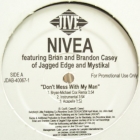 NIVEA  ft. BRIAN AND BRANDON CASEY : DON'T MESS WITH MY MAN