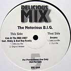 NOTORIOUS B.I.G. : LIVE AT THE BBQ 2007 / DREAMS  - DELICIOUS MIX