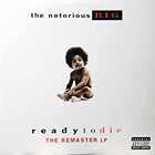 NOTORIOUS B.I.G. : READY TO DIE  (THE REMASTER LP)