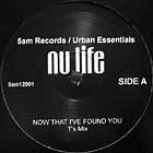 NU LIFE : NOW THAT I'VE FOUND YOU