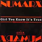 NUMARX : GIRL YOU KNOW IT'S TRUE (A MASTERMIND REMIX)  / S.P.E.N. (THE CONFUSION)