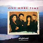 ONE MORE TIME : HIGHLAND