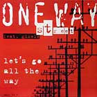 ONE WAY STREET  ft. GISELE : LET'S GO ALL THE WAY