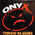 ONYX : THROW YA GUNZ