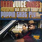 ORAN JUICE JONES  ft. STY LARGE & CAMP LO : POPPIN' THAT FLY  (CLARK KENT REMIXES)