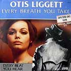 OTIS LIGGETT : EVERY BREATH YOU TAKE