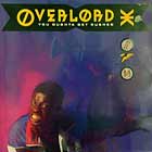 OVERLORD X : YOU OUGHTA GET RUSHED  / DIE HARD