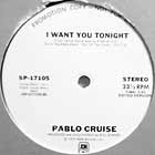 PABLO CRUISE : I WANT YOU TONIGHT