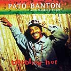 PATO BANTON : BUBBLING HOT