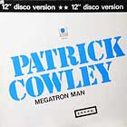 PATRICK COWLEY : MEGATRON MAN