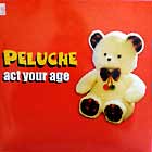 PELUCHE : ACT YOUR AGE