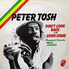 PETER TOSH : (YOU GOTTA WALK) DON'T LOOK BACK