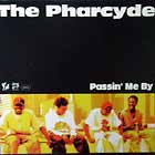 PHARCYDE : PASSIN' ME BY
