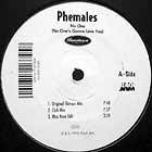 PHEMALES : NO ONE (NO ONE'S GONNA LOVE YOU)