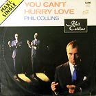 PHIL COLLINS : YOU CAN'T HURRY LOVE
