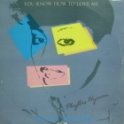 PHYLLIS HYMAN : YOU KNOW HOW TO LOVE ME