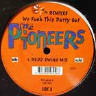PIONEERS : WE FUNK THIS PARTY OUT