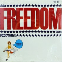 PIZZICATO FIVE : SISTER FREEDOM TAPES