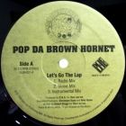 POP DA BROWN HORNET : LET'S GO THE LAP