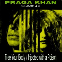 PRAGA KHAN  ft. JADE 4 U : FREE YOUR BODY