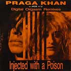 PRAGA KHAN  ft. JADE 4 U : INJECTED WITH A POISON  (DIGITAL ORGA...