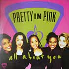 PRETTY IN PINK : ALL ABOUT YOU