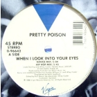 PRETTY POISON : WHEN I LOOK INTO YOUR EYES