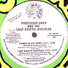 PROFESSOR GRIFF  & THE LAST ASIATIC DISCIOLES : PAWNS IN THE GAME  / LAST ASIATIC DIS...
