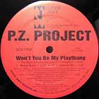 P.Z. PROJECT : WON'T YOU BE MY PLAYTHANG