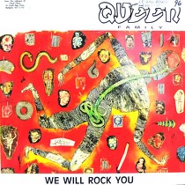 QUEEN FAMILY : WE WILL ROCK YOU