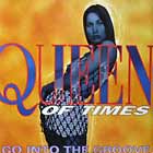 QUEEN OF TIMES : GO INTO THE GROOVE