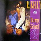 R. KELLY : BUMP N' GRIND