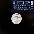 R. KELLY  ft. JAY-Z : FIESTA  (REMIX)