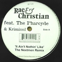 RAE & CHRISTIAN  ft. THE PHARCYDE & KRIMINUL : IT AIN'T NOTHIN' LIKE  (THE NEXTMEN REMIX)
