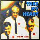 RANDY BUSH : TAKE MY HEART