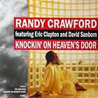 RANDY CRAWFORD  ft. ERIC CLAPTON AND DAVID SANBORN : KNOCKIN' ON HEAVEN'S DOOR