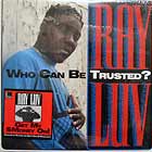 RAY LUV : WHO CAN BE TRUSTED?