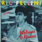 RIC FELLINI : WELCOME TO RIMINI