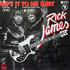 RICK JAMES : GIVE IT TO ME BABY