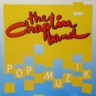 CHAPLIN BAND : POP MUZIK  / GIMME JUST A MINUTE OF YOUR TIME