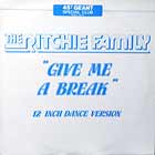 RITCHIE FAMILY : GIVE ME A BREAK