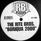 RITE BROS. : BORIQUA 2000