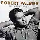 ROBERT PALMER : EVERY KINDA PEOPLE