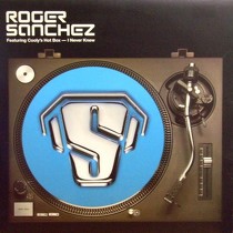 ROGER SANCHEZ  ft. COOLY'S HOT BOX : I NEVER KNEW